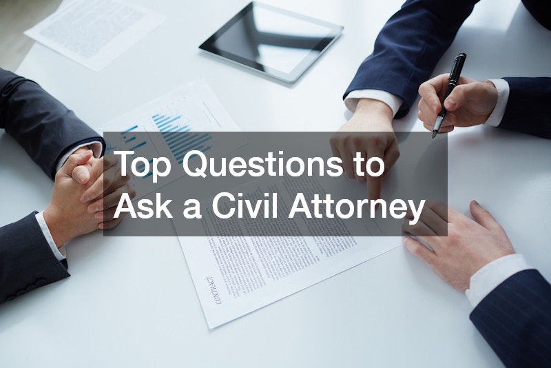 Top Questions to Ask a Civil Attorney