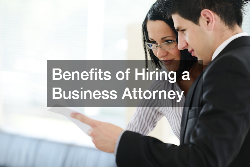 Benefits of Hiring a Business Attorney